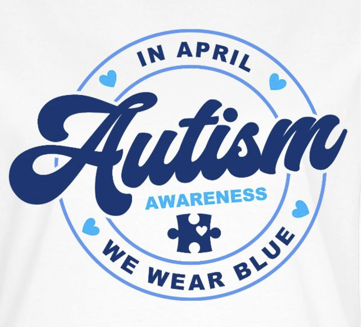 April Autism Awareness — wear blue for neurodiversity and inclusion.