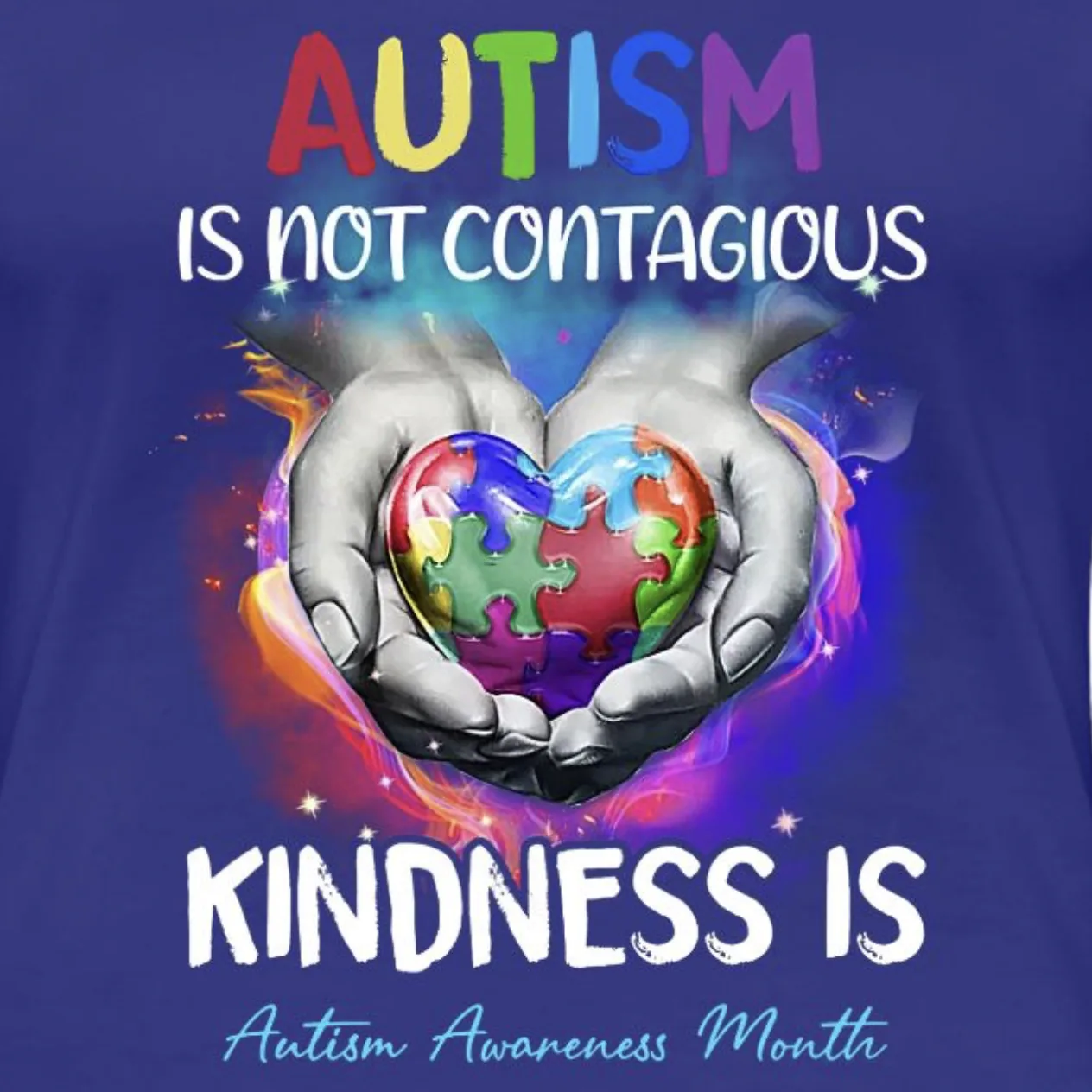 Autism Is Not Contagious — kindness and awareness shirt artwork.